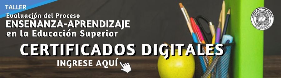 Certificados Digitales. Taller del Proceso de Ense√±anza-Aprendizaje en la educacion superior